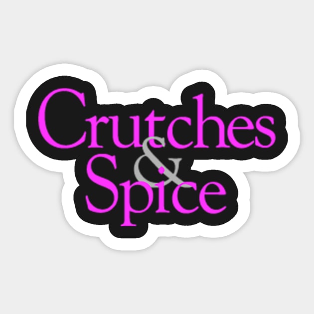 Crutches And Spice - Without Crutches Sticker by Imani